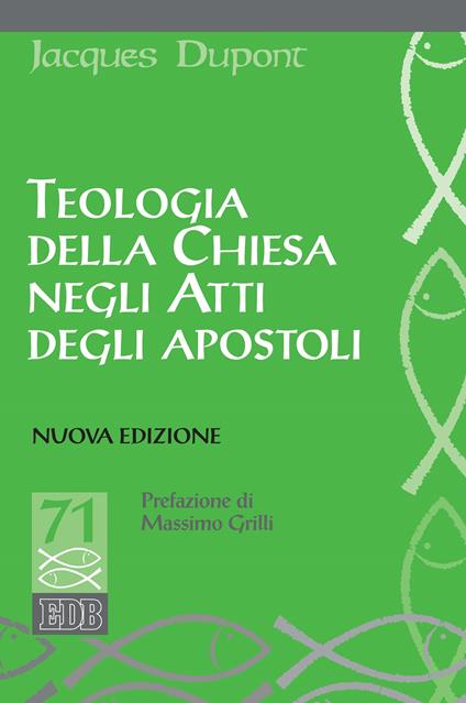 Teologia della Chiesa negli Atti degli apostoli - Jacques Dupont,Giuseppe Barbaglio,A. Teresa Malagutti - ebook