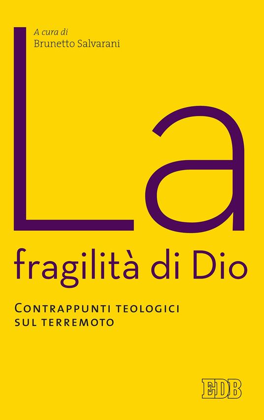 La fragilità di Dio. Contrappunti teologici sul terremoto - Brunetto Salvarani - ebook