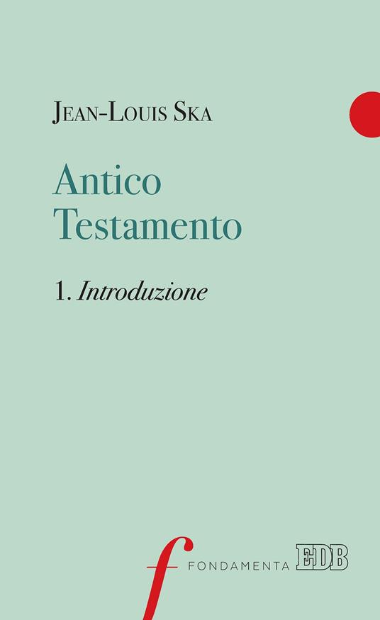 Antico Testamento. Vol. 1 - Jean-Louis Ska - ebook