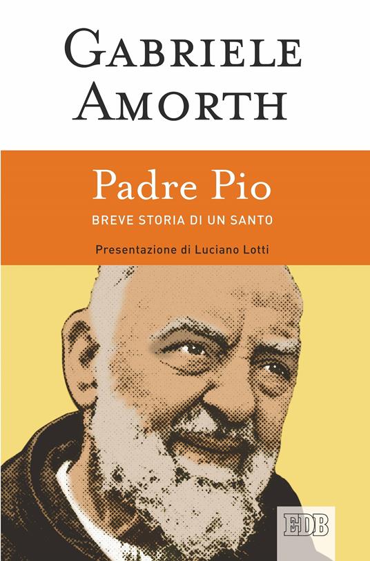 Padre Pio. Breve storia di un santo - Gabriele Amorth - ebook