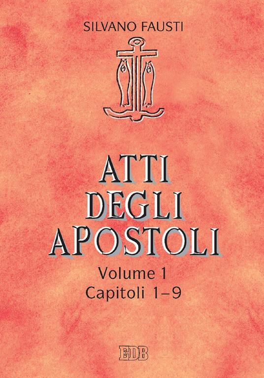 Atti degli Apostoli. Vol. 1 - Guido Bertagna,Silvano Fausti - ebook