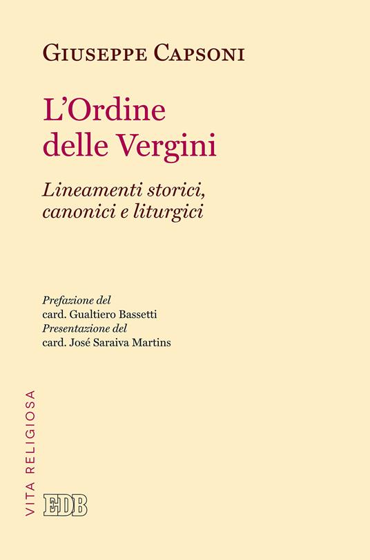 L' Ordine delle Vergini. Lineamenti storici, canonici e liturgici - Giuseppe Capsoni - ebook