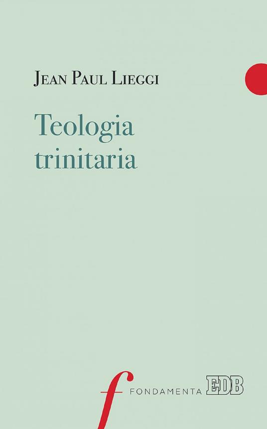 Teologia trinitaria - Jean Paul Lieggi,Giambattista Cairo - ebook