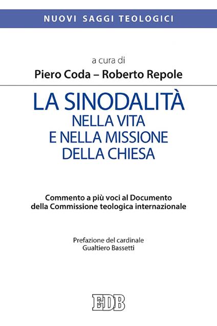 La sinodalità nella vita e nella missione della Chiesa. Commento a più voci al documento della Commissione Teologica Internazionale - Piero Coda,Roberto Repole - ebook