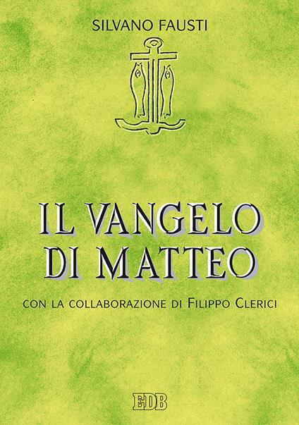 Il Vangelo di Matteo - Filippo Clerici,Silvano Fausti,Giambattista Cairo - ebook