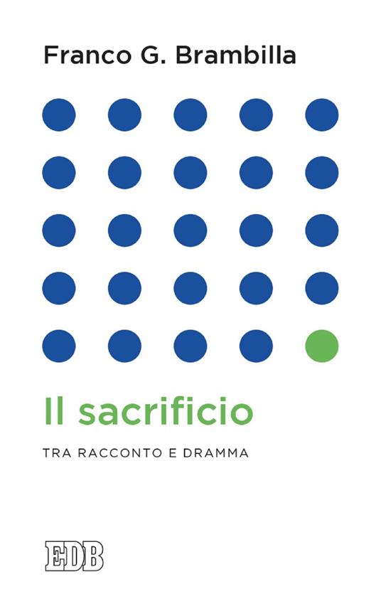 Il sacrificio. Tra racconto e dramma - Franco G. Brambilla,Franco Giulio Brambilla - ebook