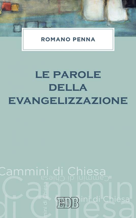 Le parole della evangelizzazione - Romano Penna - ebook