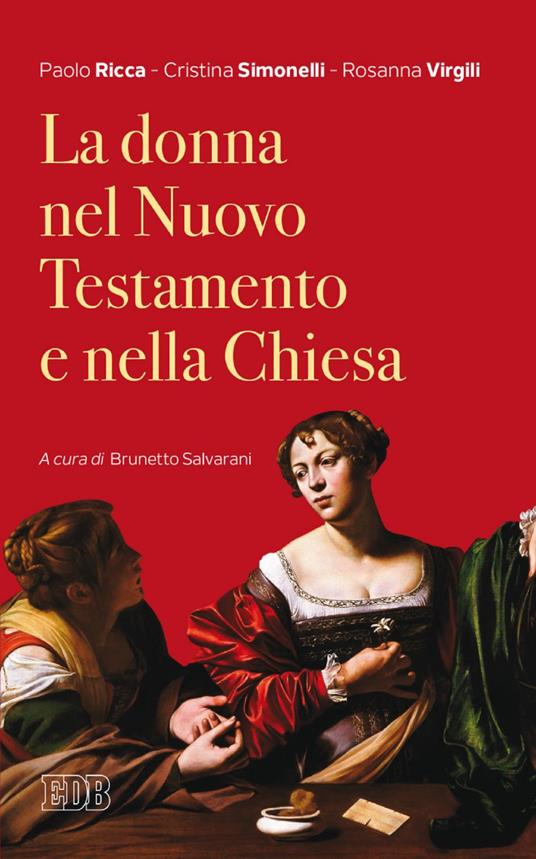 La donna nel Nuovo Testamento e nella Chiesa - Paolo Ricca,Cristina Simonelli,Rosanna Virgili - ebook