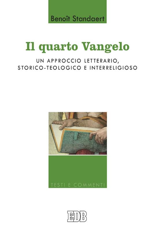 Il Quarto Vangelo. Un approccio letterario, storico-teologico e interreligioso - Benoît Standaert,Romeo Fabbri - ebook