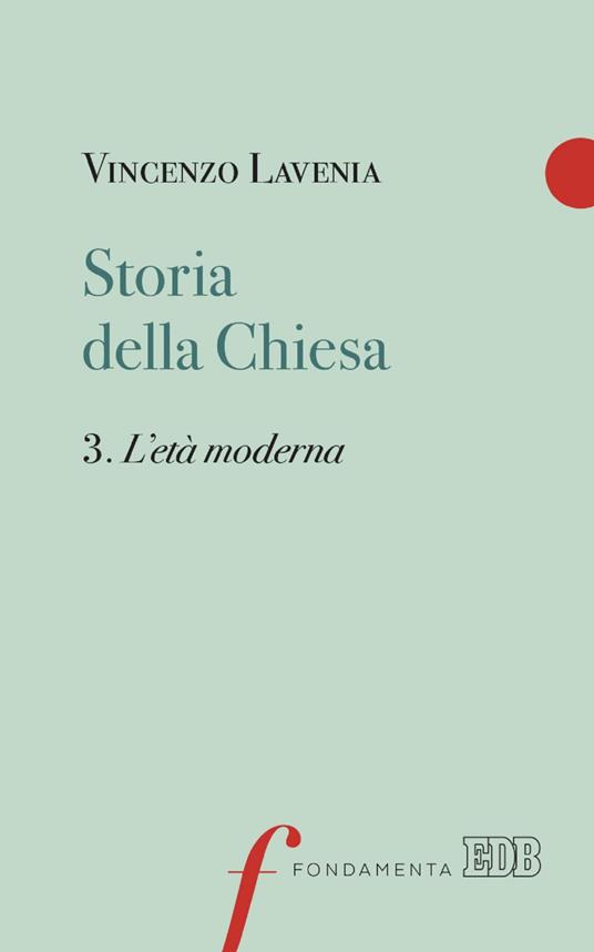 L' Storia della Chiesa. Vol. 3 - Vincenzo Lavenia - ebook