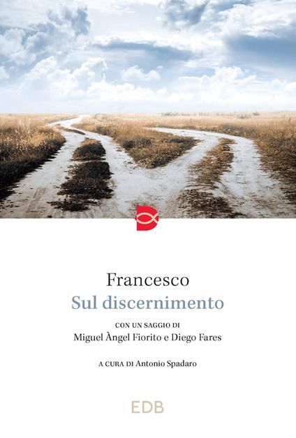 Sul discernimento - Francesco (Jorge Mario Bergoglio),Diego Fares,Miguel Àngel Fiorito - copertina