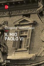 Il mio Paolo VI. Un incontro
