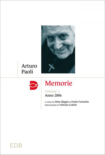 Memorie. Vol. 1 - Arturo Paoli,Dino Biggio,Paolo Farinella - ebook