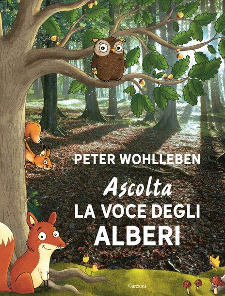 Ascolta la voce degli alberi. Ediz. speciale - Peter Wohlleben - copertina