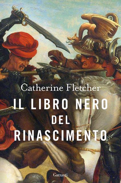 Il libro nero del Rinascimento - Catherine Fletcher - copertina