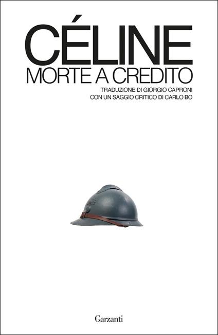 Morte a credito. Ediz. integrale - Louis-Ferdinand Céline,Giorgio Caproni - ebook