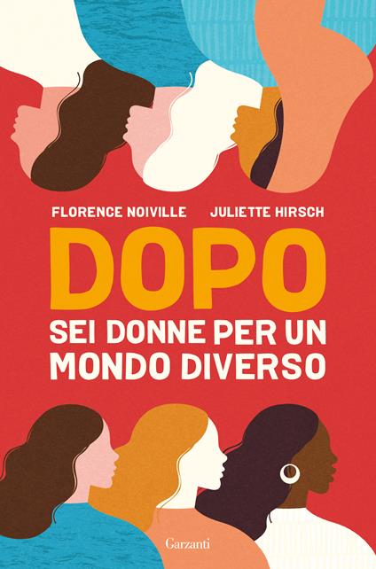 Dopo. Sei donne per un mondo diverso - Juliette Hirsch,Florence Noiville,Alessandro Mola - ebook