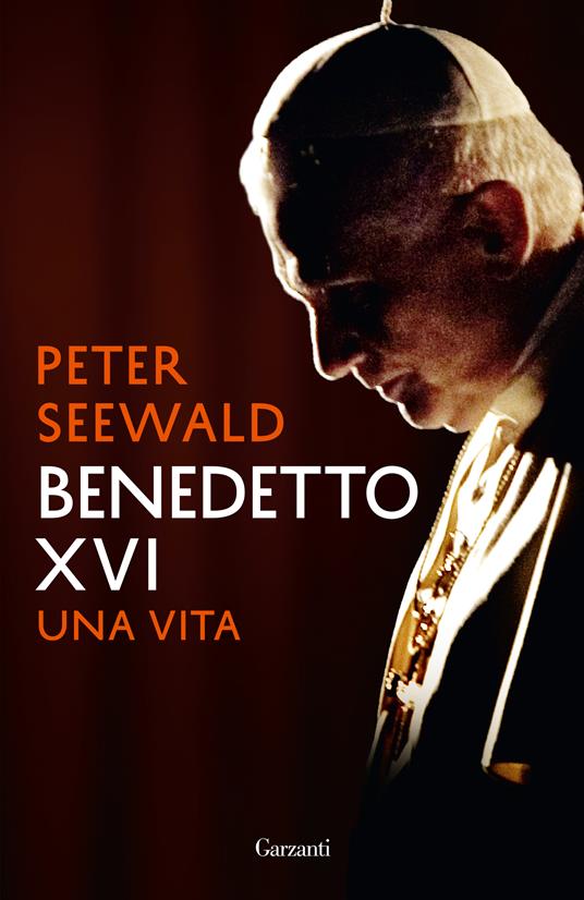 Benedetto XVI. Una vita - Peter Seewald - copertina