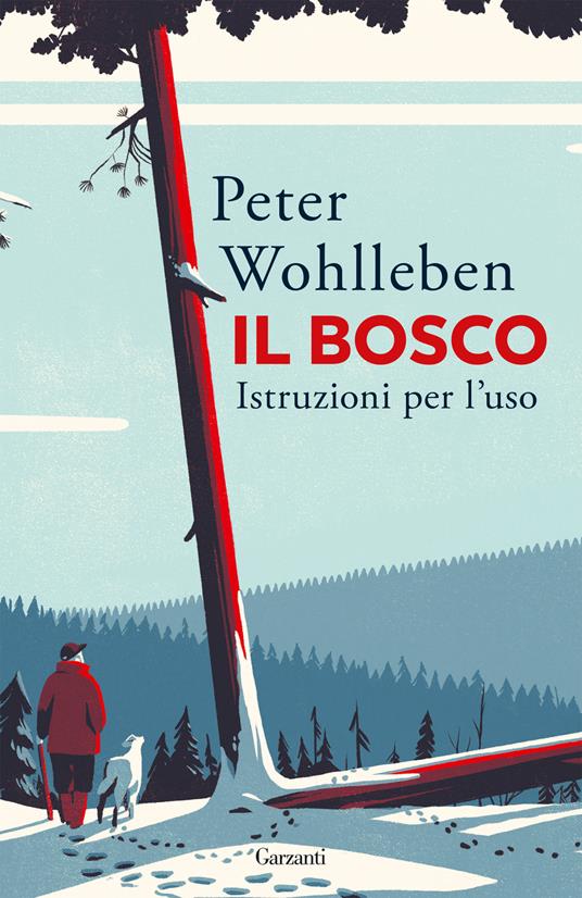 Il bosco. Istruzioni per l'uso - Peter Wohlleben - copertina