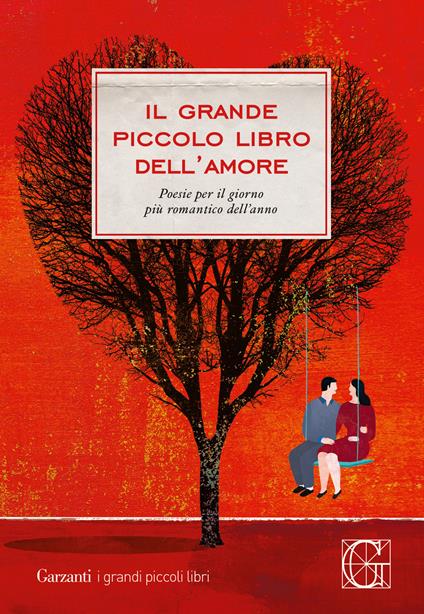 Il grande piccolo libro dell'amore. Poesie per il giorno più romantico dell'anno - copertina