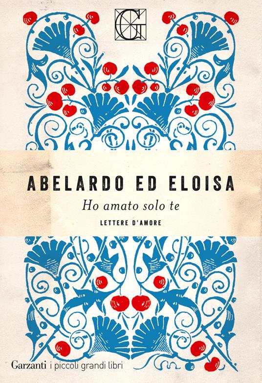 Ho amato solo te - Pietro Abelardo,Eloisa - copertina