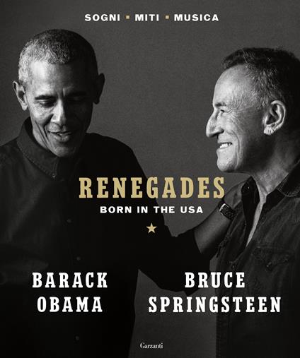 Renegades. Born in the USA - Barack Obama,Bruce Springsteen,Paolo Lucca,Giuliana Mancuso - ebook