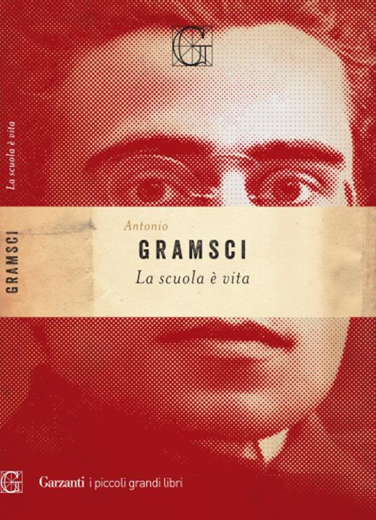 La scuola è vita - Antonio Gramsci - copertina