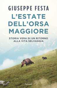 Libro L'estate dell'Orsa Maggiore. Storia vera di un ritorno alla vita selvaggia Giuseppe Festa