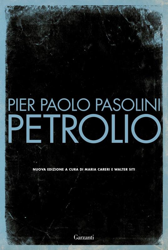 Petrolio. Nuova ediz. - Pier Paolo Pasolini,Maria Careri,Walter Siti - ebook