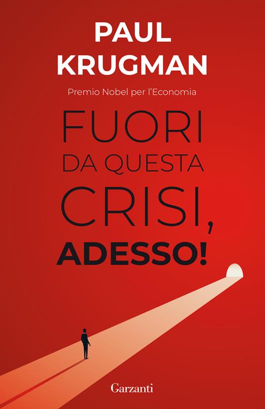 Fuori da questa crisi, adesso! - Paul R. Krugman - copertina