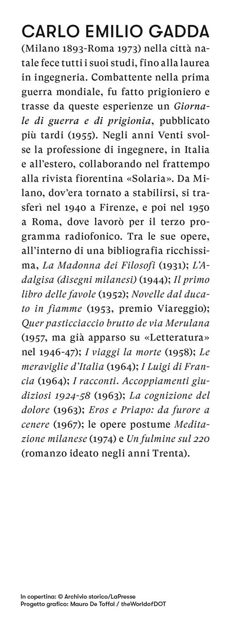 Romanzi e racconti. Vol. 1: La Madonna dei filosofi-Il castello di Udine-L'Adalgisa-La cognizione del dolore. - Carlo Emilio Gadda - 3