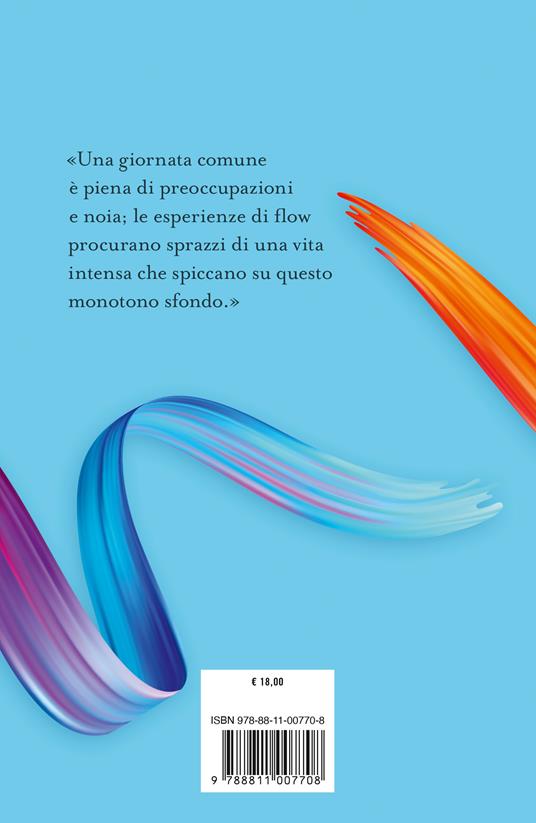 Seguire il flow. Cos'è l'esperienza ottimale e come possiamo conquistarla - Mihály Csíkszentmihályi - 4