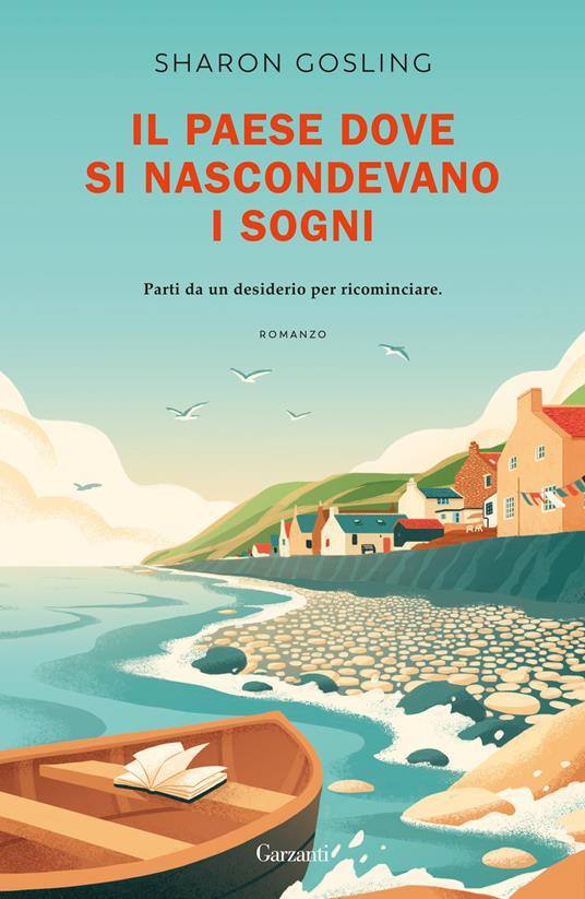 Il paese dove si nascondevano i sogni - Sharon Gosling - copertina