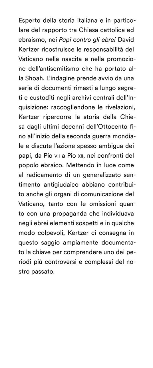 I papi contro gli ebrei. Il ruolo del Vaticano nell'ascesa dell'antisemitismo moderno - David I. Kertzer - 2