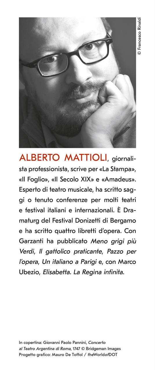 Gran Teatro Italia. Viaggio sentimentale nel paese del melodramma - Alberto Mattioli - 3