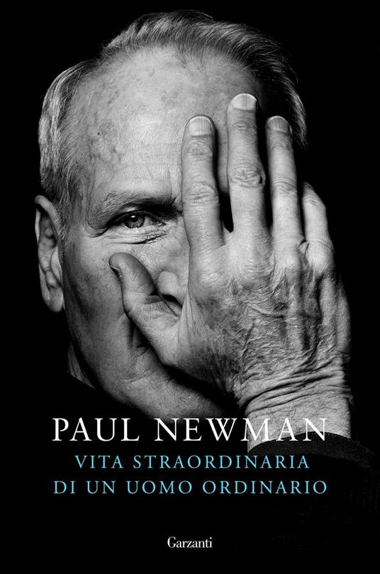 Vita straordinaria di un uomo ordinario - Paul Newman,Sara Caraffini,Giulia Frare - ebook