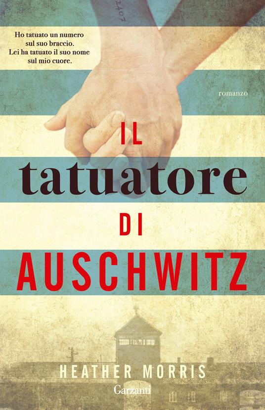 Il tatuatore di Auschwitz - Heather Morris - copertina