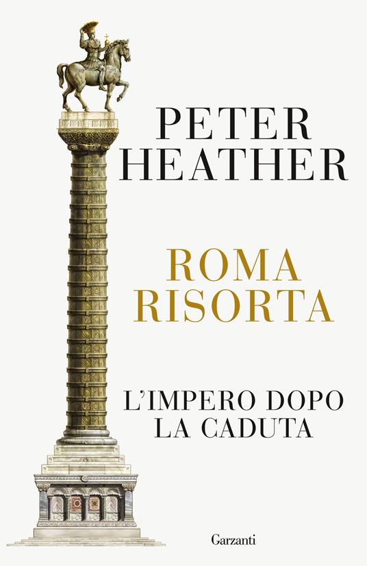 Roma risorta. L'impero dopo la caduta - Peter Heather - copertina