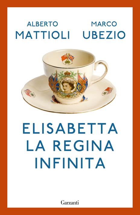 Elisabetta. La regina infinita - Alberto Mattioli,Marco Ubezio - copertina