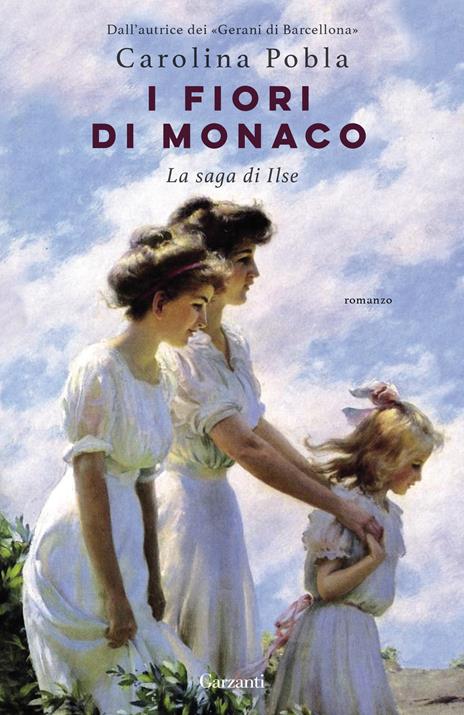 I fiori di Monaco. La saga di Ilse - Carolina Pobla - copertina