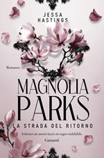 La strada del ritorno. Magnolia Parks