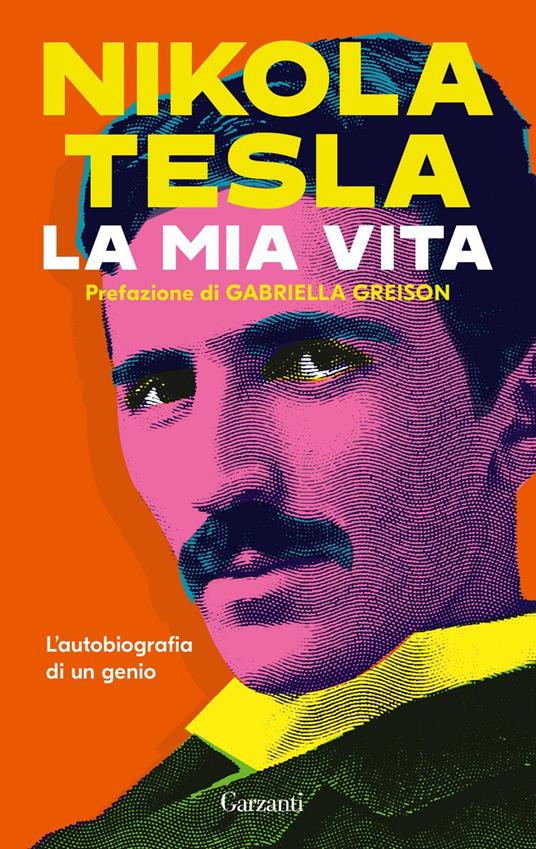 La mia vita - Nikola Tesla,Alessandro Mola - ebook