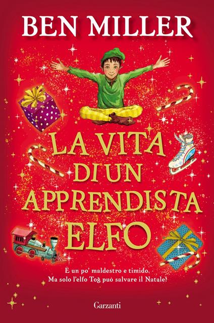 La vita di un apprendista elfo - Ben Miller,Adria Tissoni - ebook