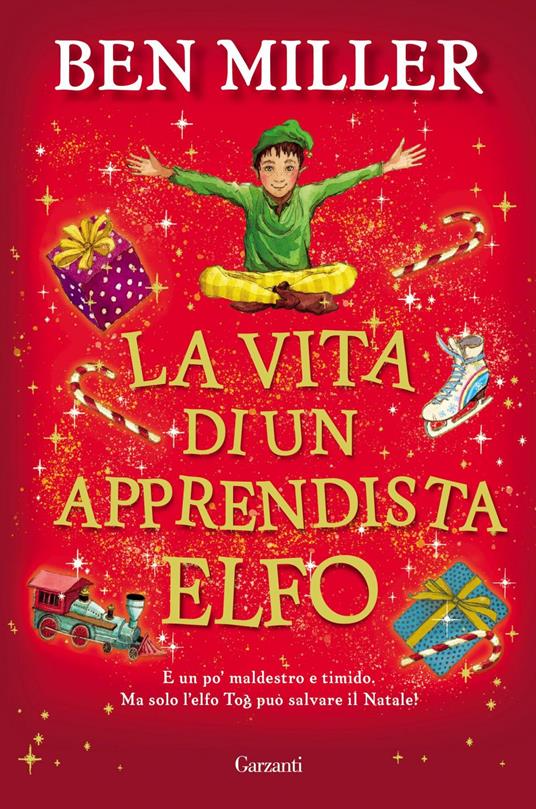 La vita di un apprendista elfo - Ben Miller,Adria Tissoni - ebook