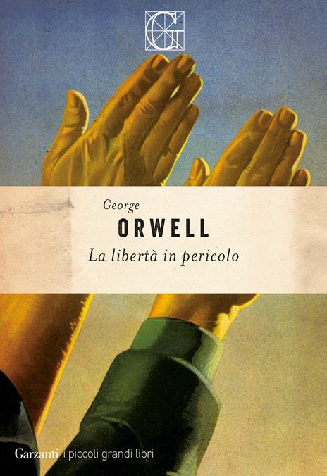 La libertà in pericolo - George Orwell - copertina