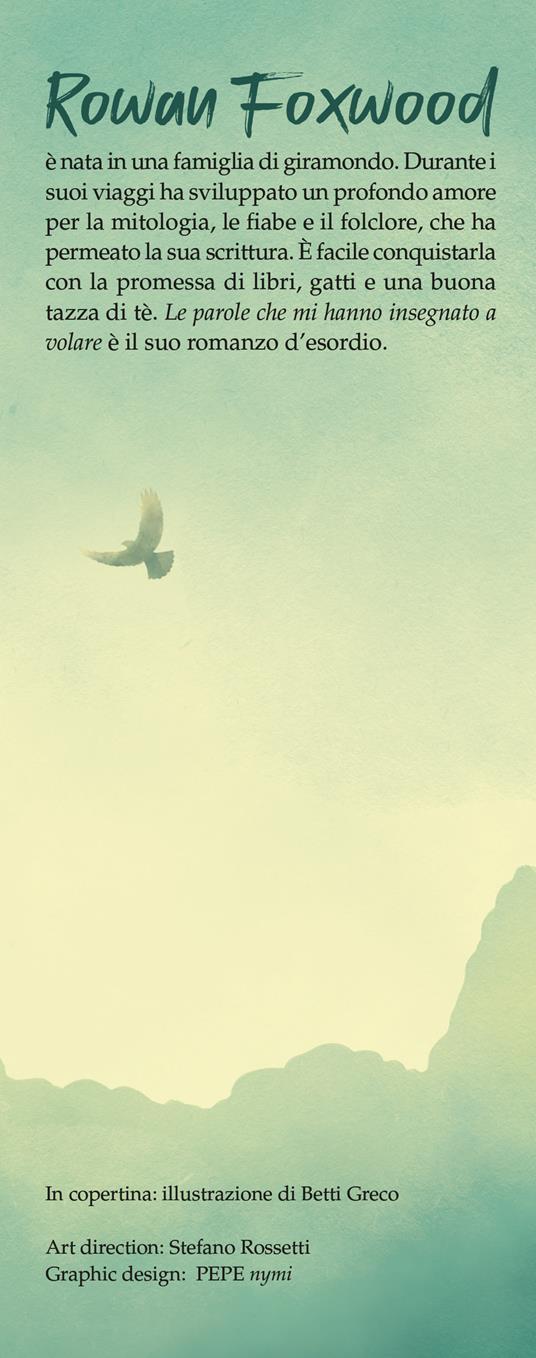 Le parole che mi hanno insegnato a volare - Rowan Foxwood - 3