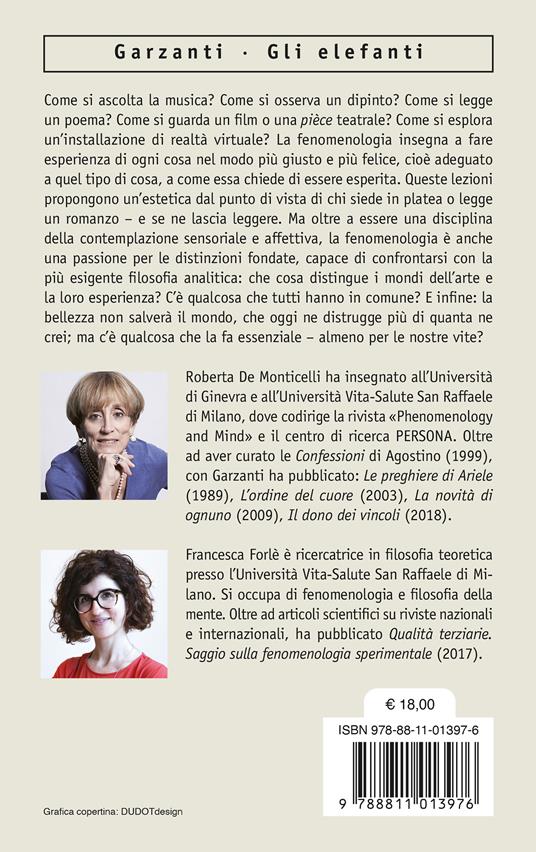 La felicità dello spettatore. Lezioni di estetica fenomenologica - Roberta De Monticelli,Francesca Forlé - 2
