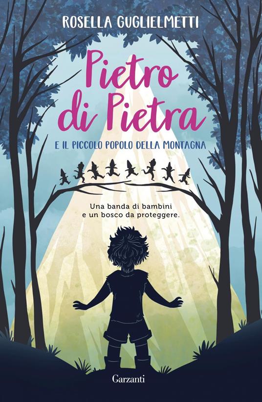 Pietro di Pietra e il piccolo popolo della montagna - Rosella Guglielmetti - ebook