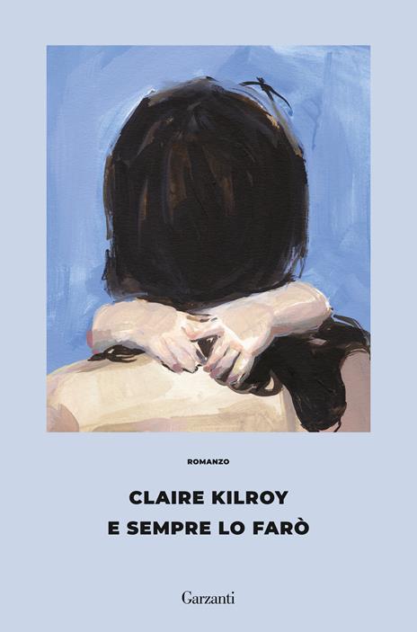 E sempre lo farò - Claire Kilroy - copertina