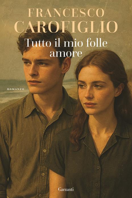 Tutto il mio folle amore - Francesco Carofiglio - copertina